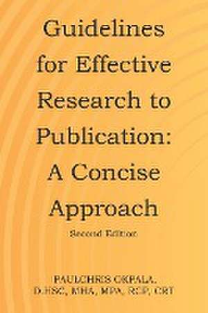 Guidelines for Effective Research to Publication de Paulchris Okpala