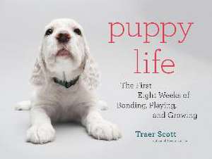 Puppy Life de Traer Scott