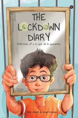 The Lockdown Diary de Aarya d'Souza