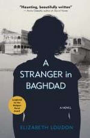 A Stranger in Baghdad de Elizabeth Loudon