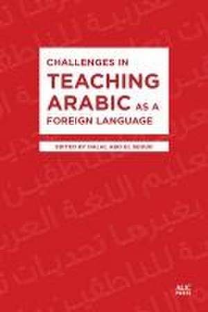 Challenges in Teaching Arabic as a Foreign Language de Dalal Abo El Seoud