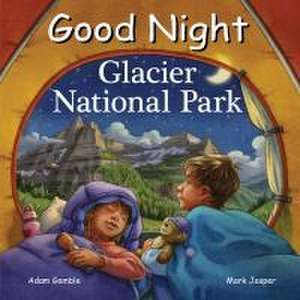 Gamble, A: GOOD NIGHT GLACIER NATL PARK de Mark Jasper