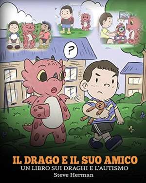 Il drago e il suo amico de Steve Herman