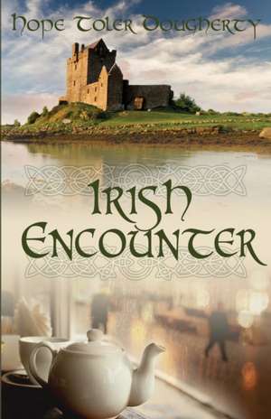 Irish Encounter de Hope Toler Dougherty