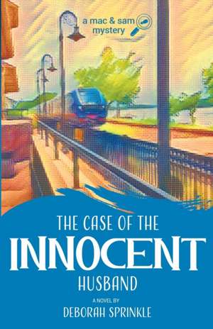 The Case of the Innocent Husband de Deborah Sprinkle