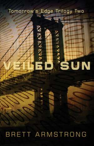 Veiled Sun de Brett Armstrong