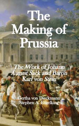 The Making of Prussia de Gertha von Dieckmann