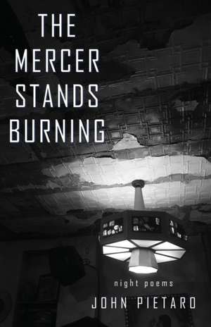 The Mercer Stands Burning de John Pietaro