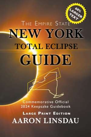 New York Total Eclipse Guide (Large Print) de Aaron Linsdau