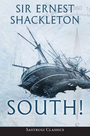 South! (Annotated) de Ernest Shackleton