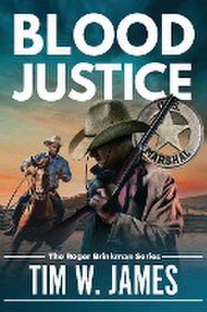 Blood Justice de Tim W. James