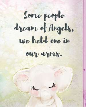 Some People Dream Of Angels We Held One In Our Arms de Patricia Larson