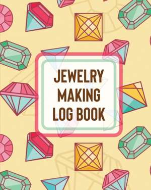 Jewelry Making Log Book de Patricia Larson