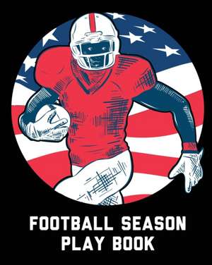 Football Season Playbook de Patricia Larson