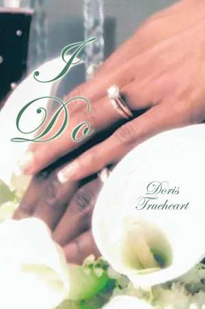 I Do de Doris Trueheart
