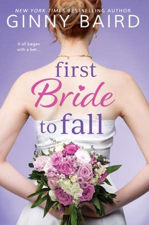 First Bride to Fall de Ginny Baird