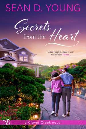 Secrets from the Heart de Sean D Young