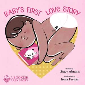 Baby's First Love Story de Stacy Abrams