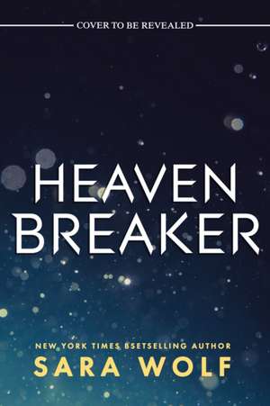 Heavenbreaker (Deluxe Limited Edition) de Sara Wolf