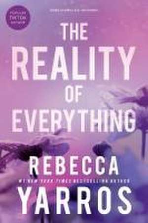 The Reality of Everything de Rebecca Yarros