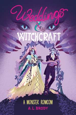 Weddings & Witchcraft de A L Brody