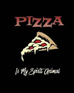 Pizza Is My Spirit Animal, Pizza Review Journal de Amy Newton