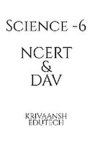 Science -6 NCERT & DAV de Krivaansh Edutech