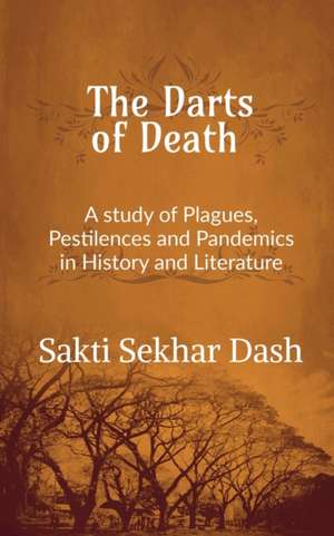 The Darts of Death de Sakti Sekhar