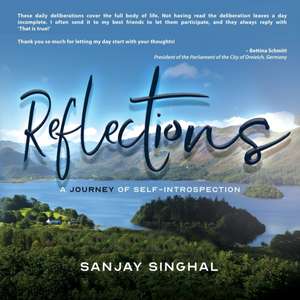 Reflections: A Journey of Self-Introspection de Sanjay Singhal