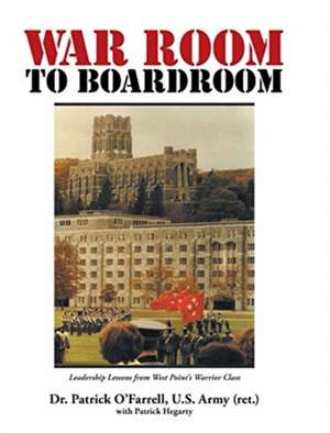 WAR ROOM to BOARDROOM de Patrick O'Farrell