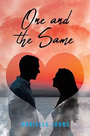 One and the Same de Danielle Johns