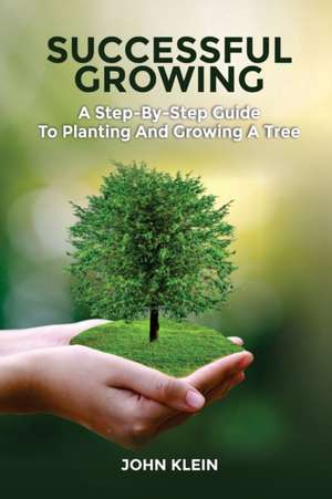 Klein, J: Successful Growing