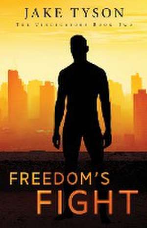 Freedom's Fight de Jake Tyson