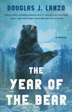 The Year of the Bear de Douglas J. Lanzo