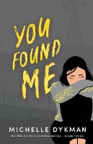 You Found Me de Michelle Dykman