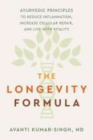 The Longevity Formula de Avanti Kumar-Singh