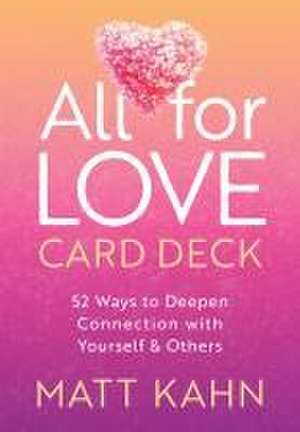 All for Love Card Deck de Matt Kahn