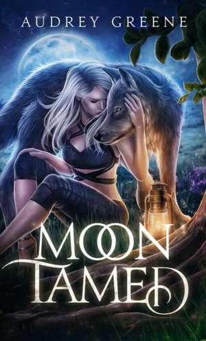 Moon Tamed de Audrey Greene