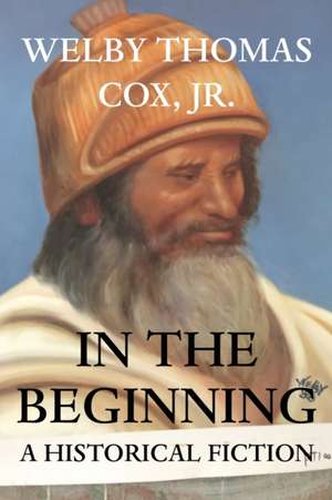 IN THE BEGINNING de Welby Thomas Cox Jr.