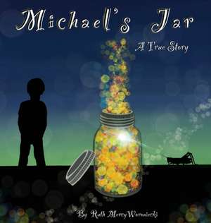 Michael's Jar de Ruth Mercy Woroniecki