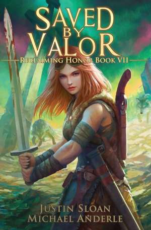 Saved By Valor de Justin Sloan