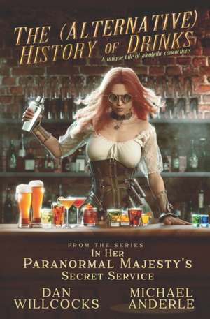 The (Alternative) History of Drinks de Michael Anderle