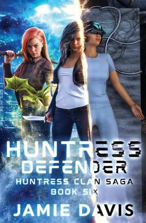 Huntress Defender de Michael Anderle