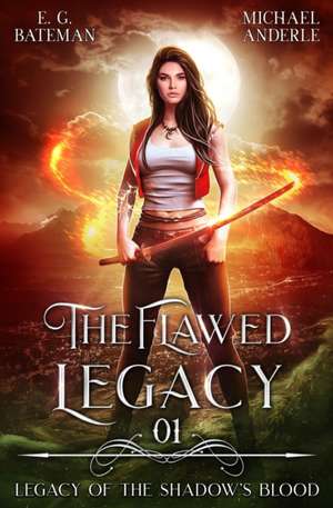 The Flawed Legacy de Michael Anderle