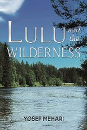 Lulu and the Wilderness de Yosef Mehari