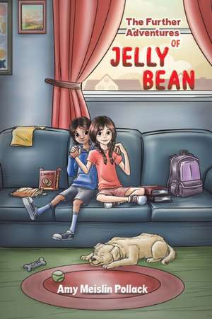 The Further Adventures of Jelly Bean de Amy Meislin Pollack