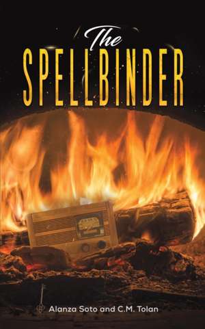 The Spellbinder de Alanza Soto