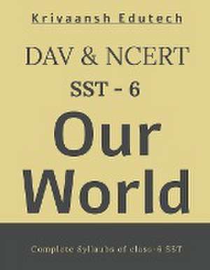 NCERT & DAV Our World (SST) Class-6 de Krivaansh Edutech