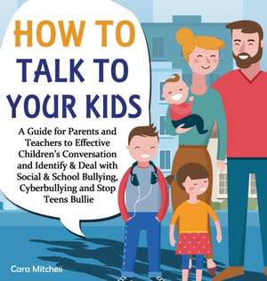 How To Talk To Your Kids de Cara Mitchell