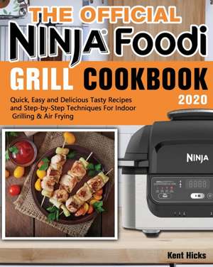 The Official Ninja Foodi Grill Cookbook 2020 de Kent Hicks